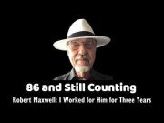 Robert Maxwell: I Worked for Him for Three Years